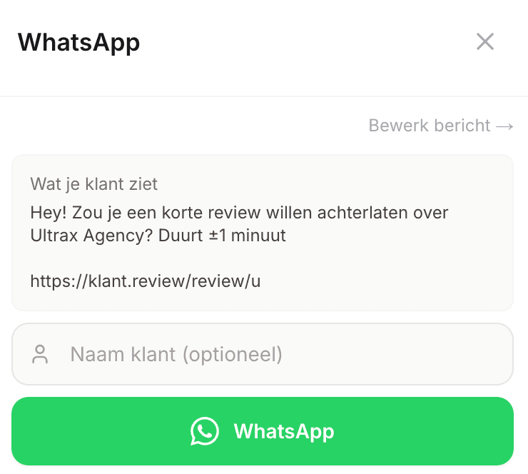 WhatsApp-uitnodiging in klant.review: kant-en-klaar bericht 'Hey! Zou je een korte review willen achterlaten over Ultrax Agency? Duurt ±1 minuut' met review-link, veld voor de naam van de klant en een groene WhatsApp-knop